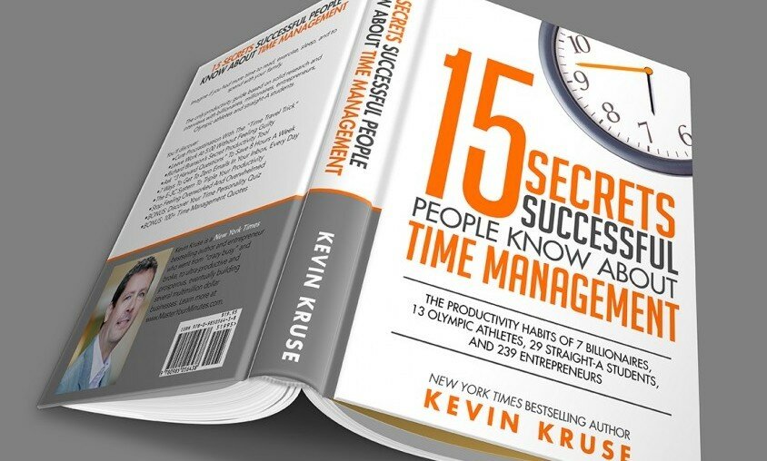 15 Secrets Successful People Know About Time Management by New York Times Bestselling Author Kevin Kruse 15 Secrets Successful People Know About Time Management by New York Times Bestselling Author Kevin Kruse